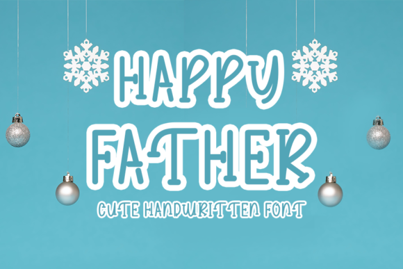 Happy Father Font: A Handwritten Typeface for Editorial Warmth