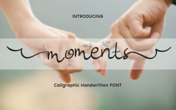 Moments: A Handwritten Font for Creative Projects